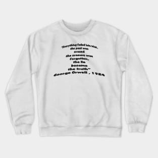 The lie becomes the truth Crewneck Sweatshirt